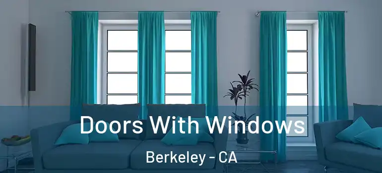  Doors With Windows Berkeley - CA