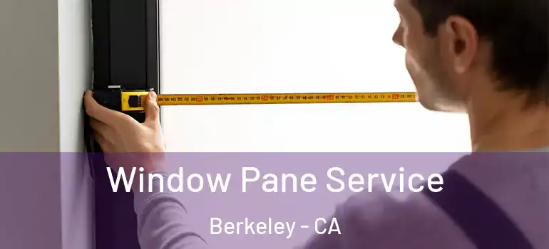  Window Pane Service Berkeley - CA